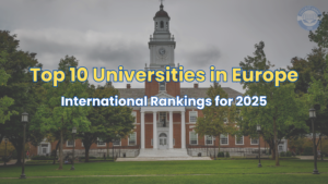 Top 10 Universities in Europe in 2025