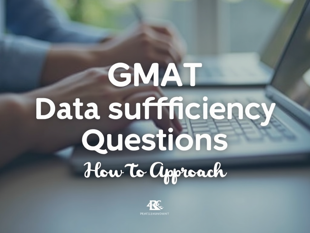 GMAT Data Sufficiency Questions: How To Approach - CGH